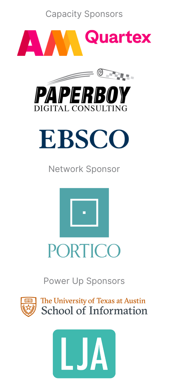 Logos for sponsors in order from top to bottom: AM Quartex, Paperboy Digital Consulting, EBSCO, Portico, UT Austin School of Information, and LJA.