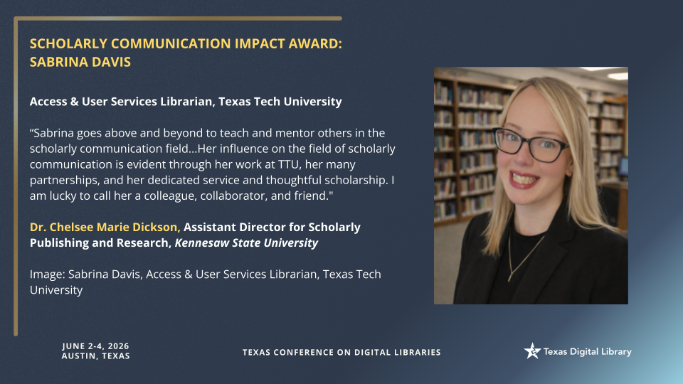 A slide announcing the Scholarly Communication Impact Award for Sabrina Davis, Texas Tech University.